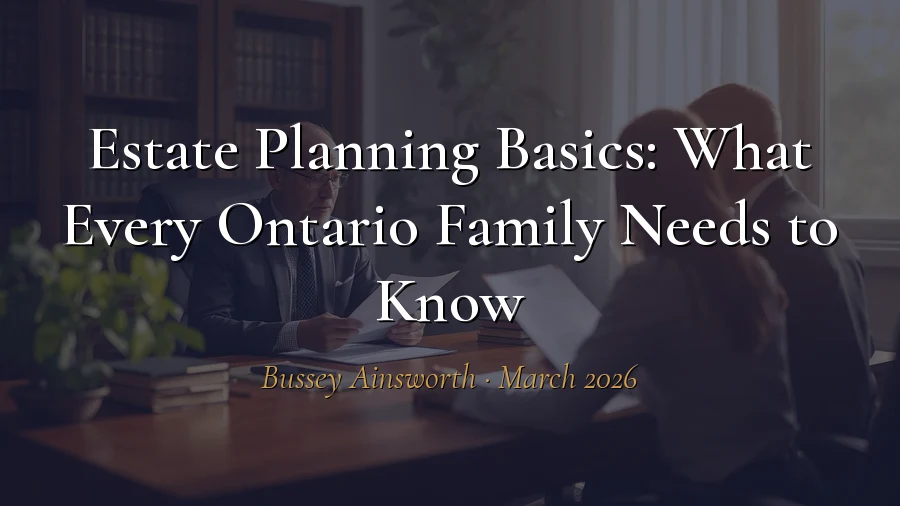 Estate Planning Basics: What Every Ontario Couple Needs to Know