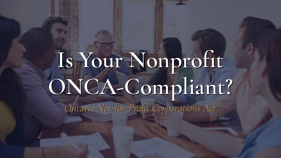 Is Your Ontario Nonprofit ONCA-Compliant?