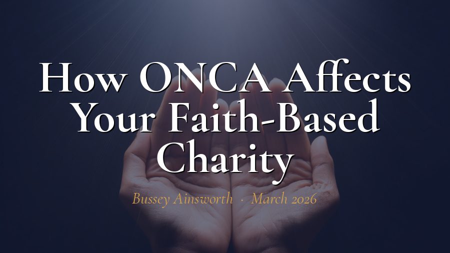 How ONCA Affects Your Faith-Based Charity
